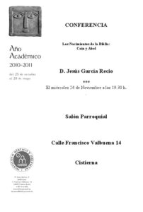 Lee más sobre el artículo AGENDA IBO – Conferencia de Jesús García Recio: «Los nacimientos de la Biblia: Caín y Abel» (Cistierna, 24-XI-2010)