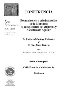 Lee más sobre el artículo AGENDA IBO – Conferencia de Eutimio Martino y Siro Sanz: «El campamento de Yugueros y el castillo de Aguilar» (Cistierna, 11-II-2011)