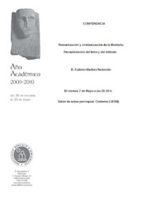 Lee más sobre el artículo AGENDA IBO – Conferencia de Eutimio Martino: «Romanización y cristianización de la Montaña: Recapitulación del tema» (Cistierna, 7-V-2010)