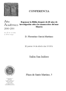 Lee más sobre el artículo AGENDA IBO – Conferencia de Florentino García Martínez: «Repensar la Biblia después de los manuscritos del Mar Muerto» (León, 14-IV-2011)