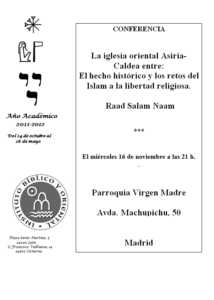 Lee más sobre el artículo AGENDA IBO – Conferencia de Raad Salam en Madrid sobre el cristianismo asirio-caldeo (16-XI-2011)