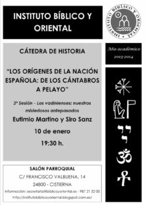 Lee más sobre el artículo AGENDA IBO – Conferencia de Eutimio Martino y Siro Sanz: «Los orígenes de la nación española: de los cántabros a Pelayo – 3ª sesión» (Cistierna, 10-I-2014)