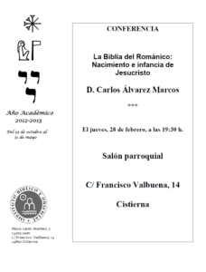 Lee más sobre el artículo AGENDA IBO – Conferencia de C. Álvarez Marcos: «La Biblia del Románico: nacimiento e infancia de Jesucristo» (Cistierna, 28-II-2013)