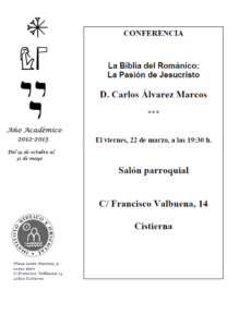 Lee más sobre el artículo AGENDA IBO – Conferencia de C. Álvarez Marcos: «La Biblia del Románico: la Pasión de Jesucristo» (Cistierna, 22-III-2013)