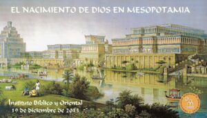 Lee más sobre el artículo AGENDA IBO – Conferencia de José Andrés Sánchez Abarrio: «El nacimiento de Dios en Mesopotamia» (León, 19-XII-2013)