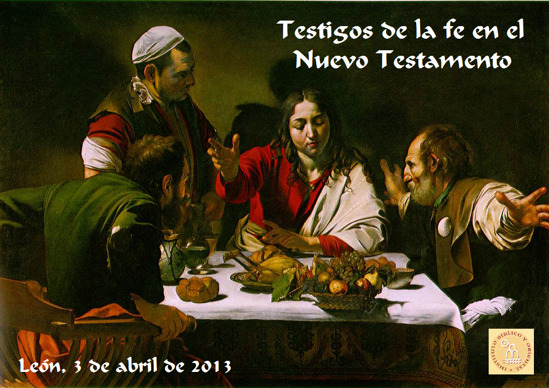 Conferencia «Testigos de la fe en el Nuevo Testamento», por José Antonio Badiola (León, 3-IV-2013)