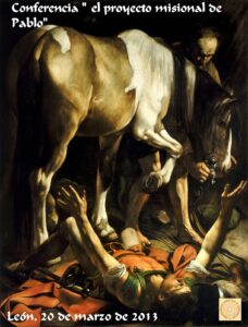 Lee más sobre el artículo Conferencia «el proyecto misional de Pablo», por Senén Vidal García (León, 20-III-2013)