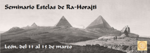 Lee más sobre el artículo Seminario «Estelas de Ra-Horajti». León, del 11 al 15 de marzo de 2013.